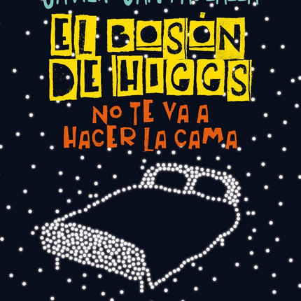EL BOSON DE HIGGS NO TE VA A HACER LA CAMA | JAVIER SANTAOLALLA