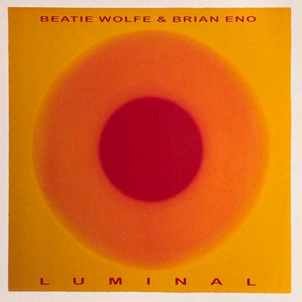 LUMINAL | BEATIE WOLFE BRIAN ENO
