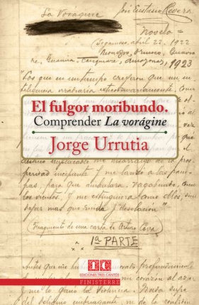 EL FULGOR MORIBUNDO | JORGE URRUTIA