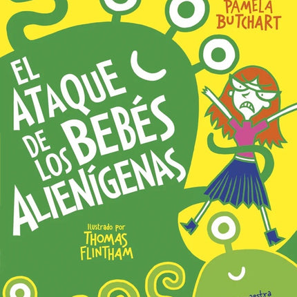 MI ESCUELA ESTA MALDITA. EL ATAQUE DE LOS BEBES ALIENIGENAS | PAMELA BUTCHART