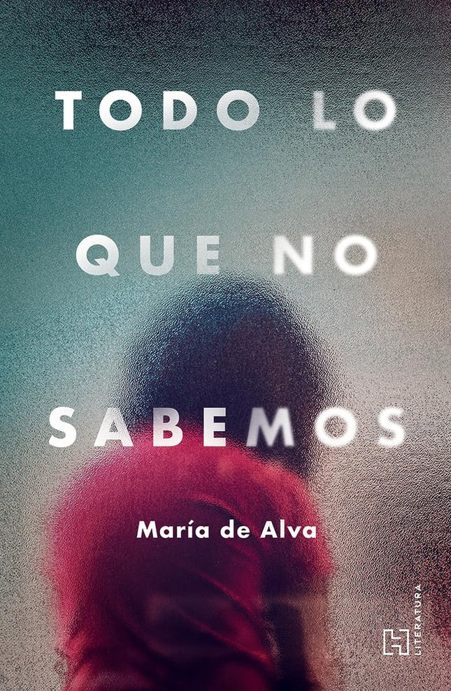 TODO LO QUE NO SABEMOS | MARIA DE ALVA