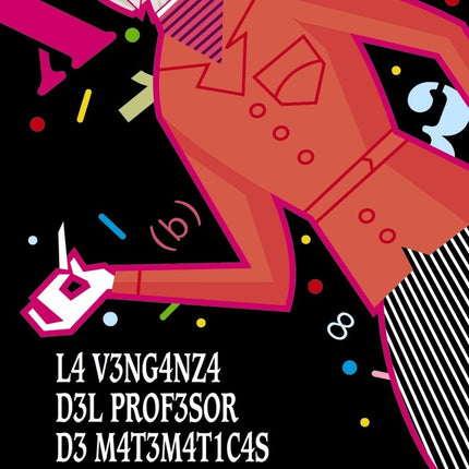LA VENGANZA DEL PROFESOR DE MATEMATICAS | JORDI SIERRA I FABRA