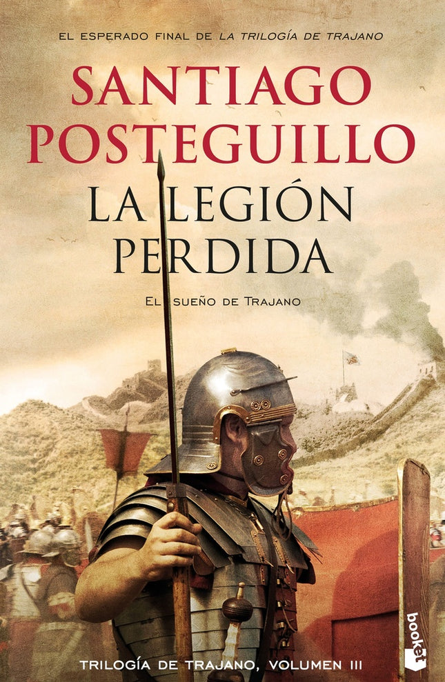 LA LEGION PERDIDA (TRILOGIA DE TRAJANO VOL. 3) | SANTIAGO POSTEGUILLO