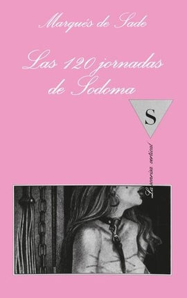 LAS 120 JORNADAS DE SODOMA | MARQUES DE SADE