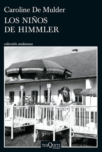 LOS NIÑOS DE HIMMLER | CAROLINE DE MULDER