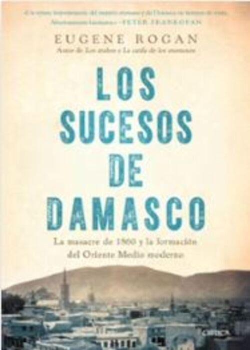 LOS SUCESOS DE DAMASCO | EUGENE ROGAN