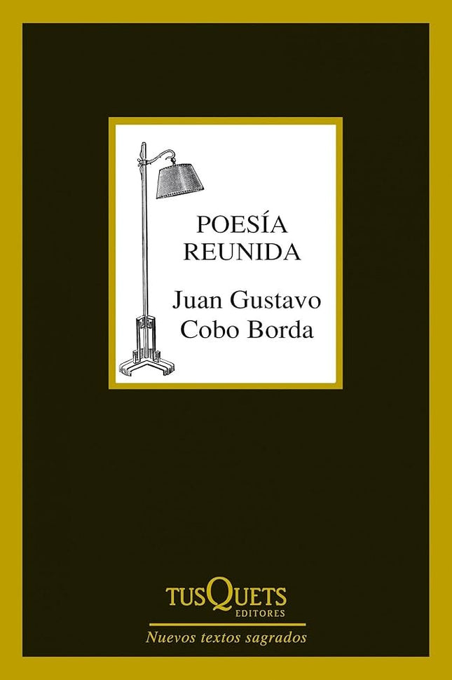 POESIA REUNIDA | JUAN GUSTAVO COBO BORDA