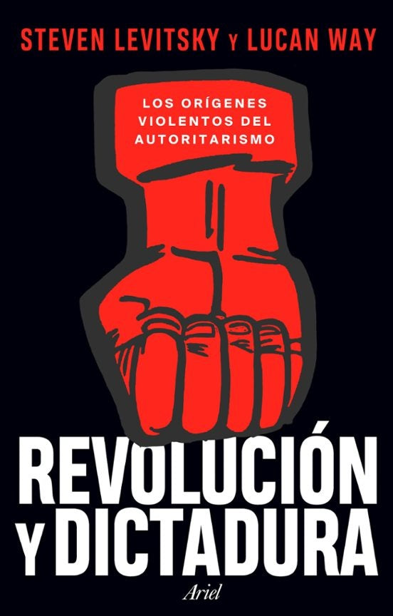 REVOLUCION Y DICTADURA | STEVEN LEVITSKY