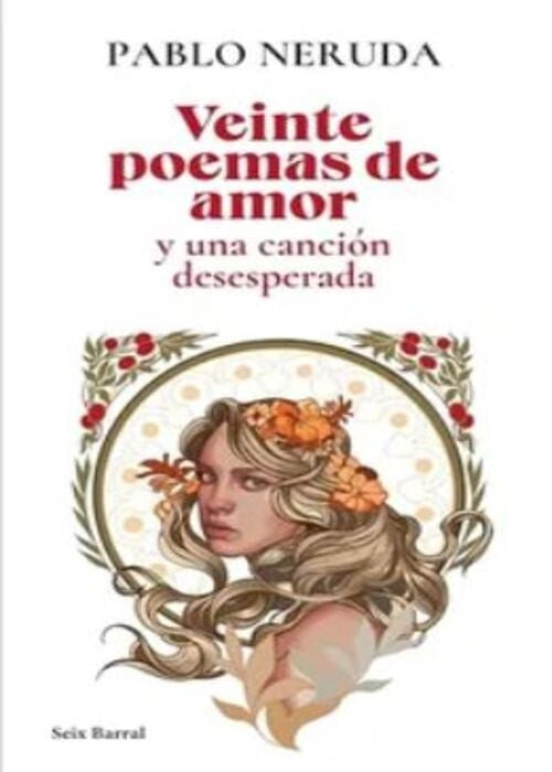 VEINTE POEMAS DE AMOR Y UNA CANCION DESESPERADA | PABLO NERUDA