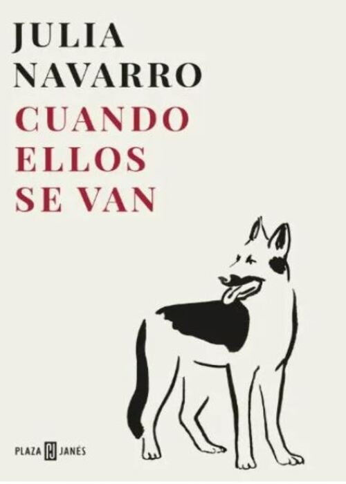 CUANDO ELLOS SE VAN | JULIA NAVARRO