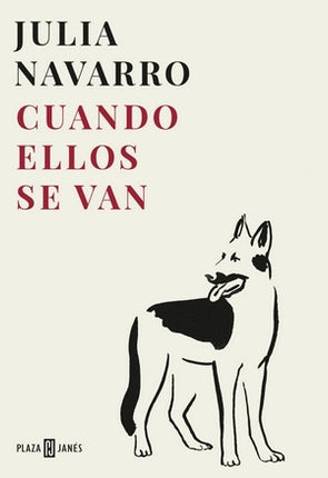 CUANDO ELLOS SE VAN | JULIA NAVARRO