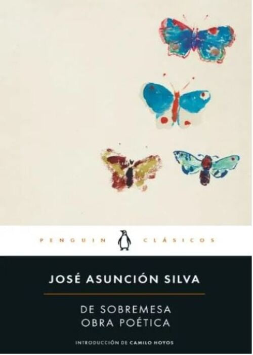 DE SOBREMESA | JOSE ASUNCION SILVA