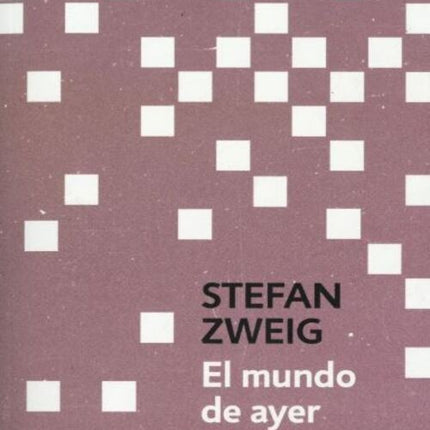 EL MUNDO DE AYER | STEFAN ZWEIG