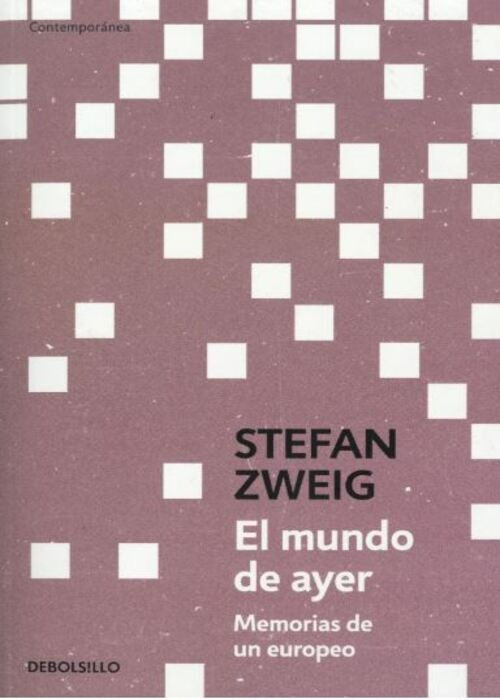 EL MUNDO DE AYER | STEFAN ZWEIG
