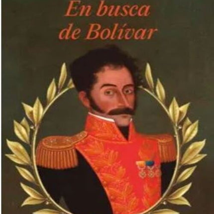 EN BUSCA DE BOLIVAR | WILLIAM OSPINA