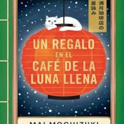UN REGALO EN EL CAFE DE LA LUNA LLENA | MAI MOCHIZUKI