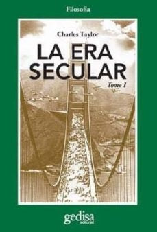 LA ERA SECULAR | CHARLES TAYLOR