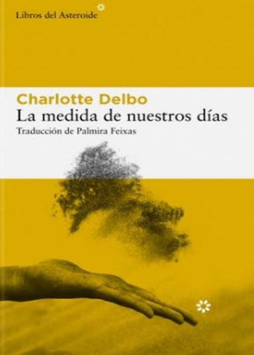 LA MEDIDA DE NUESTROS DIAS | CHARLOTTE DELBO