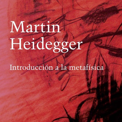 INTRODUCCION A LA METAFISICA | MARTIN HEIDEGGER