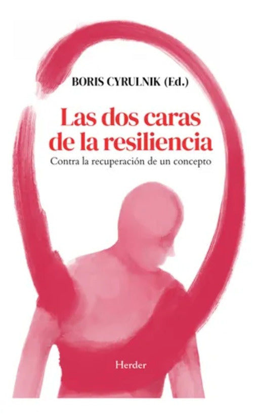 LAS DOS CARAS DE LA RESILIENCIA | BORIS CYRULNIK
