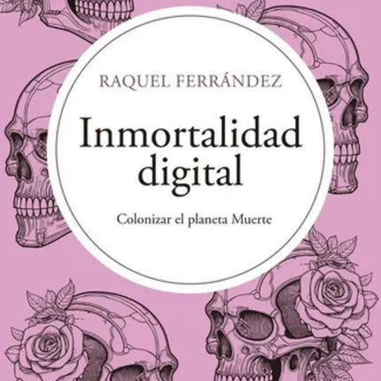 INMORTALIDAD DIGITAL | RAQUEL FERRANDEZ