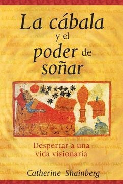 LA CABALA Y EL PODER DE SOÑAR | CATHERINE  SHAINBERG