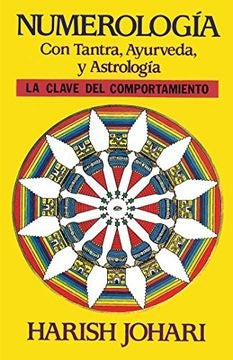 NUMEROLOGIA CON TANTRA, AYURVEDA Y ASTROLOGIA | HARISH JOHARI