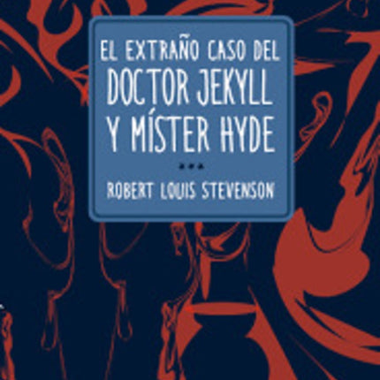 EL EXTRAÑO CASO DEL DOCTOR JEKYLL Y MISTER HYDE | ROBERT LOUIS STEVENSON
