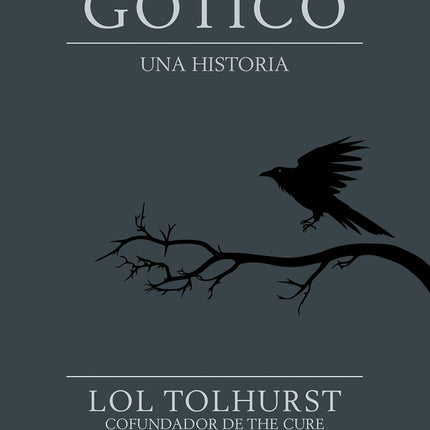 GOTICO UNA HISTORIA | LOL TOLHURST