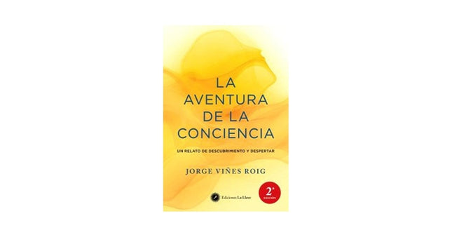 LA AVENTURA DE LA CONCIENCIA | JORGE VIÑES ROIG