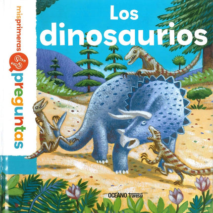 MIS PRIMERAS PREGUNTAS: LOS DINOSAURIOS | PASCALE HEDELIN