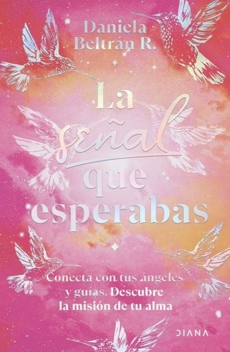 LA SEÑAL QUE ESPERABAS | DANIELA BELTRAN R.