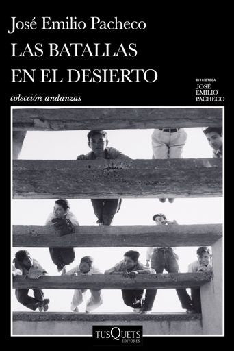 LAS BATALLAS EN EL DESIERTO | JOSE EMILIO PACHECO