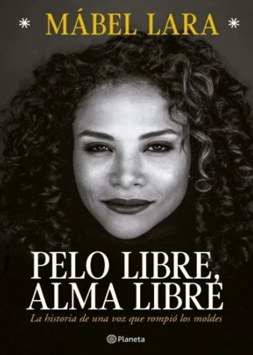 PELO LIBRE ALMA LIBRE | MABEL LARA