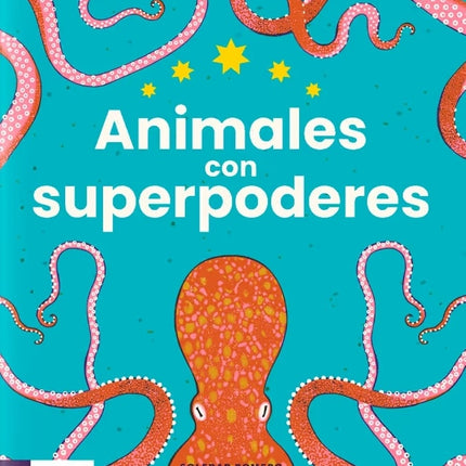 ANIMALES CON SUPERPODERES | SOLEDAD ROMERO