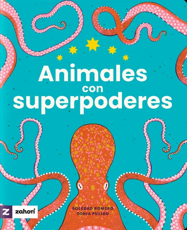 ANIMALES CON SUPERPODERES | SOLEDAD ROMERO