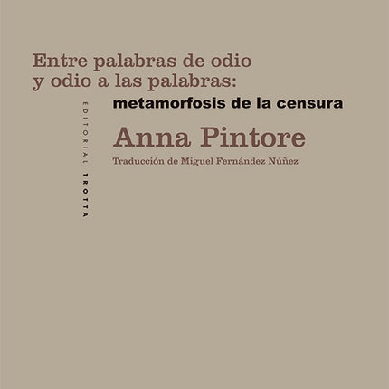 ENTRE PALABRAS DE ODIO Y ODIO A LAS PALABRAS | ANNA PINTORE