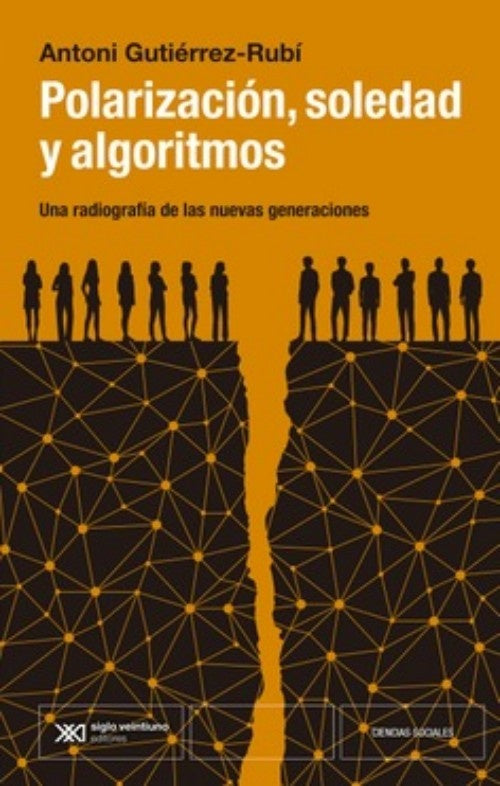 POLARIZACION, SOLEDAD Y ALGORITMOS | ANTONI GUTIERREZ-RUBI
