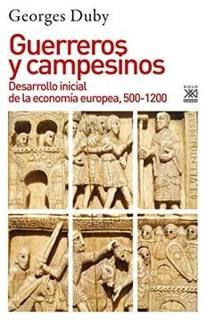 GUERREROS Y CAMPESINOS | GEORGES DUBY