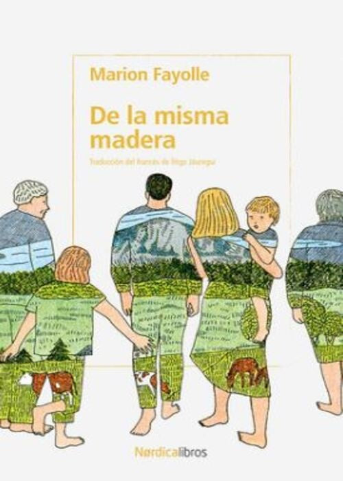 DE LA MISMA MADERA | MARION FAYOLLE