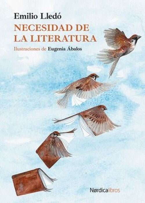 NECESIDAD DE LA LITERATURA | EMILIO LLEDO