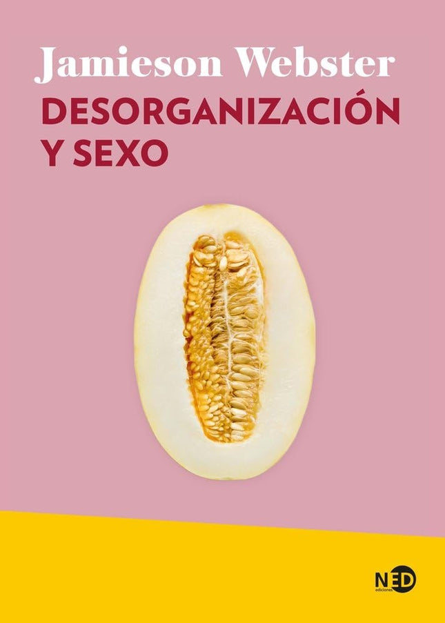 DESORGANIZACION Y SEXO | JAMIESON WEBSTER