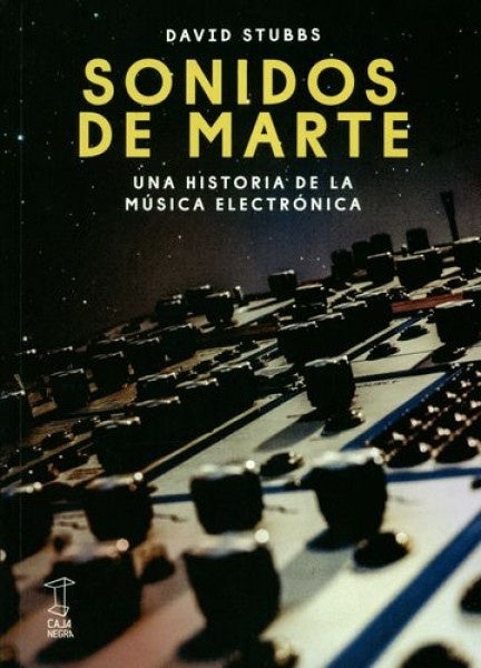 SONIDOS DE MARTE: UNA HISTORIA DE LA MUSICA ELECTRONICA | DAVID STUBBS