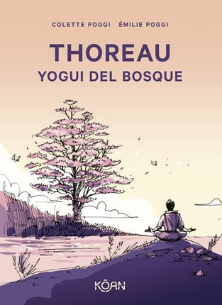 THOREAU YOGUI DEL BOSQUE | COLETTE POGGI