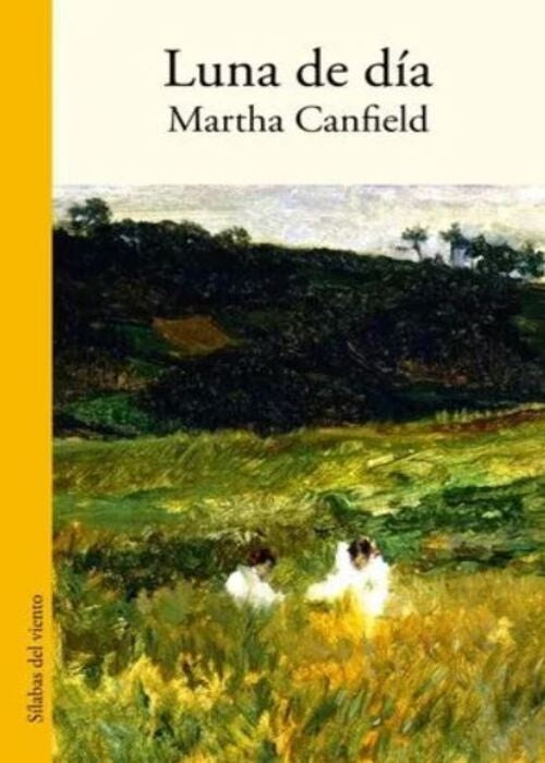 LUNA DE DIA | MARTHA CANFIELD
