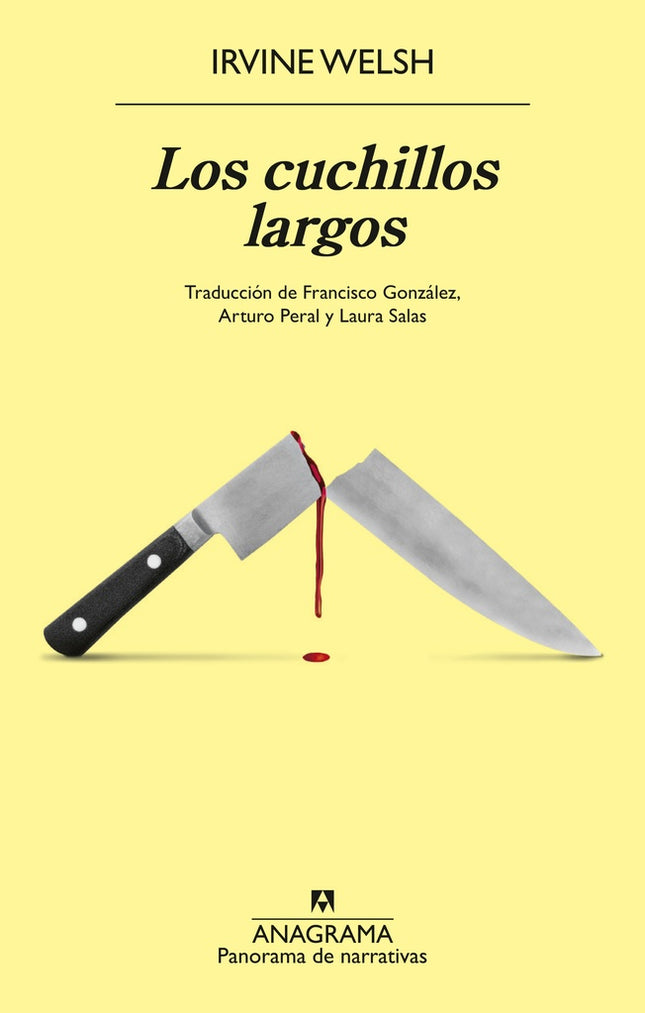 LOS CUCHILLOS LARGOS | IRVINE WELSH