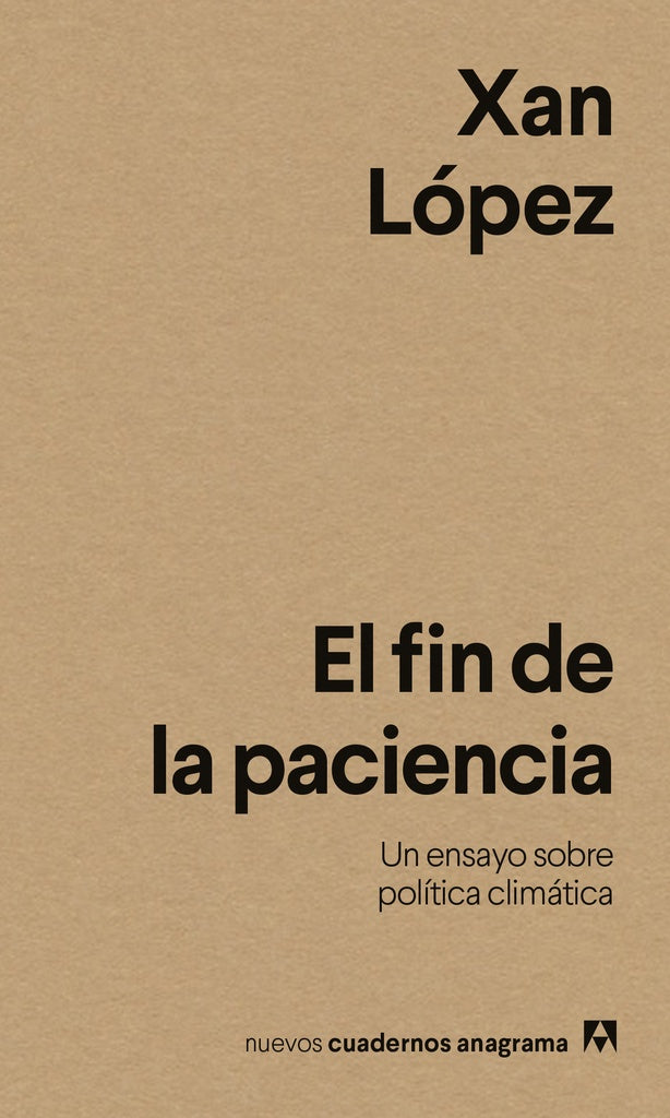 EL FIN DE LA PACIENCIA | XAN LOPEZ