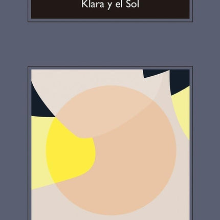 KLARA Y EL SOL | KAZUO ISHIGURO