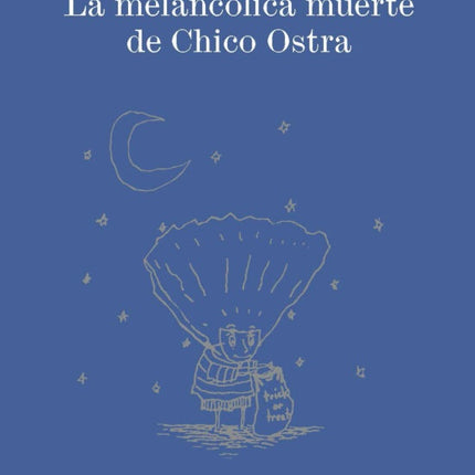 LA MELANCOLICA MUERTE DE CHICO OSTRA | TIM BURTON