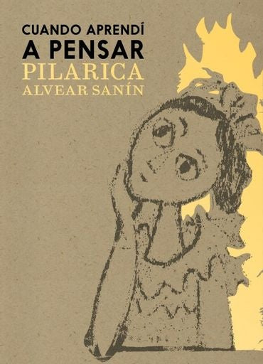 CUANDO APRENDI A PENSAR | PILARICA ALVEAR SANIN